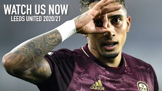 WATCH US NOW | Leeds United 2020/21
