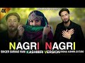 nagri nagri kashmiri version singer sarmad wani slowed reverb lyrics idrees wani