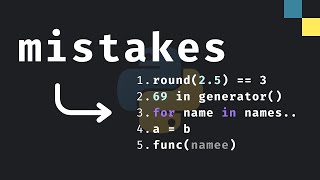 5 easy mistakes you’ve made in Python