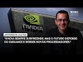 Mercado espera resultado da Nvidia: Vem surpresa? | BM&C NEWS