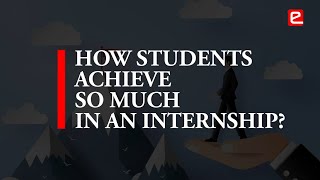 How Students Achieve So Much In An Internship