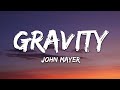 John Mayer - Gravity (Lyrics)