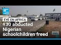Freed Nigerian schoolchildren handed over to government • FRANCE 24 English
