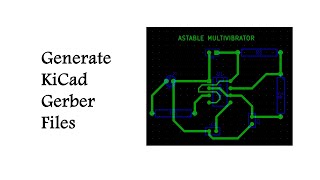 Generate gerber files in KiCad 5.1.9