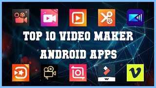Top 10 Video Maker Android App | Review