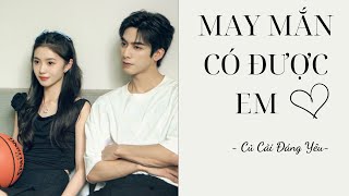 [Review Truyện] MAY MẮN CÓ ĐƯỢC EM || CỦ CẢI ĐÁNG YÊU