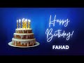 fahad happy birthday song happy birthday fahad fahad happy birthday to you