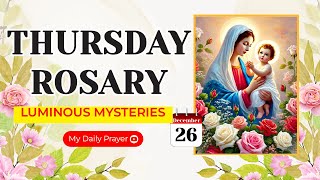 TODAY HOLY ROSARY: LUMINOUS  MYSTERIES, ROSARY THURSDAY🌹DECEMBER 26, 2024 | PRAYER FOR GUIDANCE