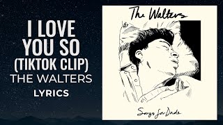 The Walters - I Love You So (Lyrics Clip) - "I love you so please let me go" [TikTok Song]