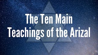 The Shaping of Divine Consciousness - 10 Main Teachings of the Arizal