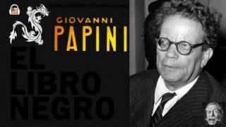 Giovanni Papini - EL LIBRO NEGRO - Audiolibro