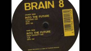 Brain 8 - Into The Future (Wizzard Mix)