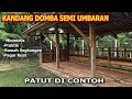 KANDANG DOMBA SEMI UMBARAN PALING PATUT DI CONTOH, MINIMALIS DAN RAMAH LINGKUNGAN