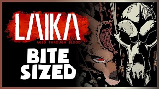 Laika: Aged Through Blood // Bite Sized Review