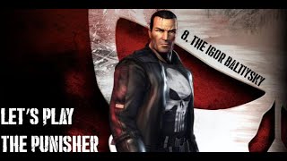 The Punisher Game - 8. The Igor Baltiysky - 1080p HD