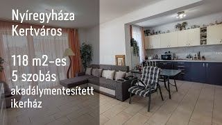 Eladó ikerház Nyíregyháza - Kertváros, 118 m2-es,  5 szobás, akadálymentesített ikerház