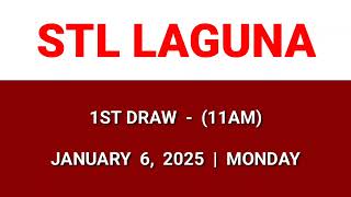 STL LAGUNA 1st draw result today 11AM result morning draw Philippines January 6, 2025 Monday