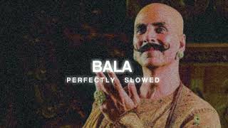 Shatain ka sala bala bala (perfectly slowed)