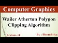 Wailer Atherton Polygon Clipping Algorithm in Computer Graphics by BhanuPriya | Lec-34