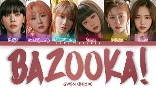 GWSN (공원소녀) – BAZOOKA! Lyrics (Color Coded Han/Rom/Eng)