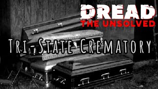 The Tri-State Crematory Scandal | DREAD: The Unsolved