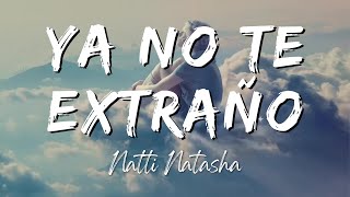 Natti Natasha - Ya No Te Extraño (Lyrics/Letra Video)