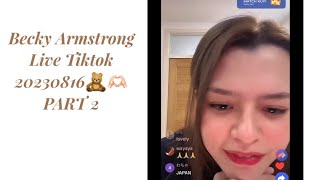 Becky Armstrong Live Tiktok 20230816🧸🫶🏻 PART 2 her voice is 🫠🙈 cute becky