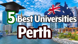 5 Best Universities in Perth, WA