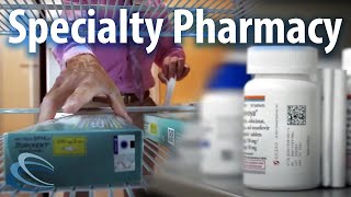 What is a Specialty Pharmacy?