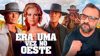 ERA UMA VEZ NO OESTE (1968) - O Faroeste Perfeito