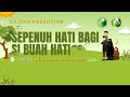 Kajian Parenting - Sepenuh Hati Bagi Si Buah Hati | Ustadz Abu Salma Muhammad