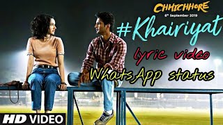 Khairiyat Pucho WhatsApp status video.|Chhichhore.. Arijit singh, Sushant singh, sharaddha kapoor