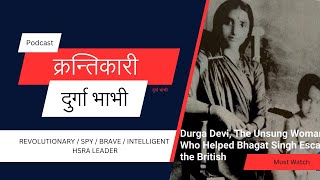 Freedom Fighter Durga Bhabhi Biography | Bhagat Singh | Arya  Samaj |Struggle and Contribution