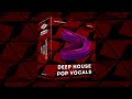 Deep House Pop Vocals | Sample Pack | Serum Presets | Templates
