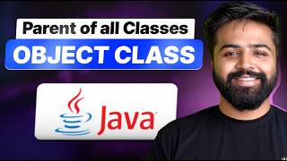 Most Important Class in Java | Object Class (equals, hashCode, toString) | Java Full Course #22
