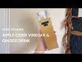 Apple Cider Vinegar & Ginger Drink (For Good Gut Health!)