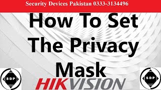 How to set the privacy mask on Hikvision CCTV DVR NVR to Block Stop Recording in Certain Areas