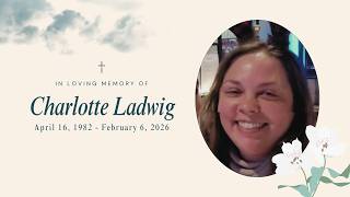 Memorial Service 6/6/2026 | Charlotte Ladwig