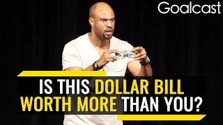 Define Your Worth! You vs A Dollar Bill (Inspiring Speech) | Jeremy Anderson | Goalcast