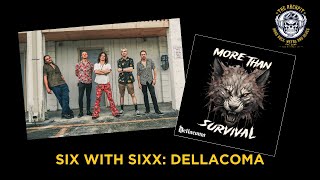 Six with Sixx: S1 Ep5 - Dellacoma