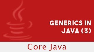 Core Java | Generics in Java (3) | Part 82