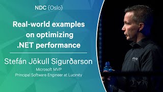 Real-world examples on optimizing .NET performance - Stefán Jökull Sigurðarson - NDC Oslo 2023