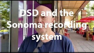 DSD and the Sonoma recording system