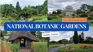 National Botanic Gardens, Dublin, Ireland-15,000+ Plant Species! MALAYALAM video