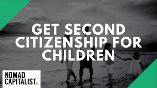 How to Get Second Citizenship for Children