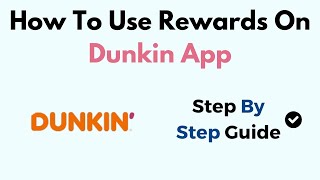 How To Use Rewards On Dunkin App