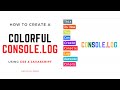 How to make your console.log() colorful using CSS & JavaScript - JavaScript 2022