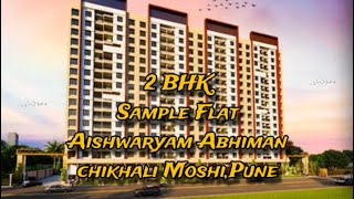 2 BHK Sample Flat | Aishwaryam Abhiman |Chikhali-Moshi, Pune |