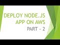 Part 2-DEPLOY A NODEJS APP ON AWS