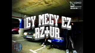 AZ+UR - Így megy ez ( Official Music Video )